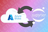 ⛓️Take your ETL Notebooks to the Next Level with Azure Blobs