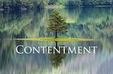 The Power of Contentment