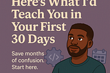 🧑‍💻 What I’d Teach a Junior Dev in Their First 30 Days