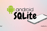 Android Depolama Yöntemleri : SQLite