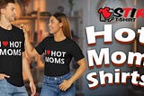 HOT Mom Shirts StirTshirt