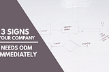 3 Signs Your Company Needs ODM Immediately