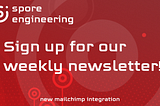 Stay Up To Date With All Spore Engineering News Through Our Upcoming Weekly Newsletter