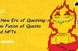 A New Era of Questing