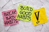 l belive that habits can change our life 100/100