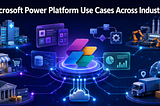 Industry-Wise Use Cases of Microsoft Power Platform