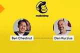 Ben Chestnut And Dan Kurzius Started Mailchimp With No Venture Capital; After 17 Years Of Slog And…