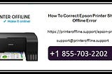 How To Correct Epson Printer Shows Offline Error