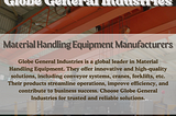 Globe General Industries: Pioneers in the Production of Material Handling Equipment