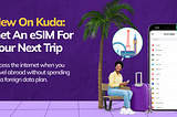 New On Kuda: Get An eSIM For Your Next Trip