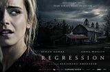 Regression (2015) ; Worth Watching?