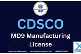 How to get the CDSCO Manufacturing License on Form MD9