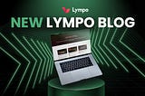 Lympo migrates from Medium to the official Blog: All that you need to know!