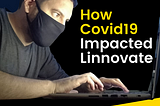 How Covid19 Impacted Linnovate’s Operations-A COO’s Perspective