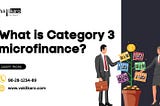 What is Category 3 microfinance?