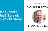 CIO Perspectives with Mark Settle: The Consequences of SaaS Sprawl - A Real-World Study