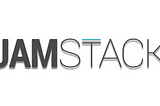 Jamstack — Is that a next revolutionary tech thing?