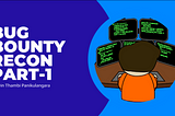 Bug Bounty Recon(Part-1)