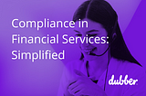 Powering Financial Services Compliance with Voice Data