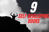 9 Best Self-Development Books to Empower Your Journey