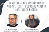 Honoring Black History Month And The Fight to Educate Against Anti-Black Racism