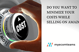 Minimize your costs while selling on Amazon