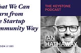 Offseason Conversation: What we can learn from The Startup Community Way With Co-Author Ian…