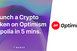 Launch a Crypto Token on Optimism Sepolia in 5 minutes.