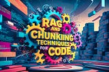 RAG and Chunking Techniques for the Programming Language