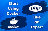 Docker is Revolutionizing PHP Development in 2024