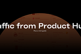 How much traffic can you get from Product Hunt?