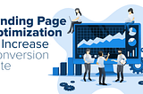 Landing Page Optimization for a Better Conversion Rate.