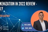 Tokenization in 2022 Review — July