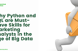 ppWhy Python and SQL are Must-Have Skills for Marketing Analysts in the Age of Big Data