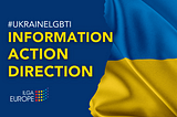 ‘#UkraineLGBTI: Information, Action, Direction’ as the LGBTI movement rallies to support vulnerable…