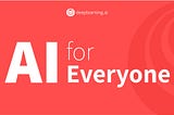 AI For Everyone: What Andrew Ng want to convey with this Non Technical Course in 30 points.