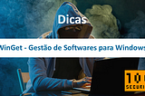 WinGet — Gestão de Softwares para Windows