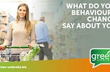 What Do Your Behavioural Changes Say About You?