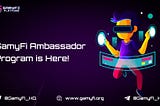 GamyFi Ambassador Programme