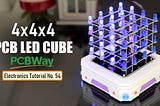 4x4x4 PCB LED CUBE