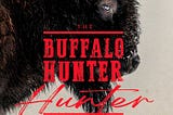 I Read Stephen Graham Jones’ ‘The Buffalo Hunter Hunter’.
