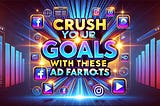 Crush Your Goals with These Ad Formats