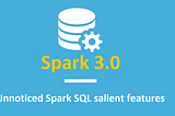 Spark 3.0 SQL Feature Update| ANSI SQL Compliance, Store Assignment policy, Upgraded query…