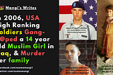 In 2006, USA High Ranking Soldiers Gang-R@ped a 14-year-old Muslim girl in Iraq, & Murder her…