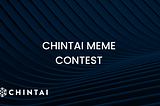 Chintai Meme Contest