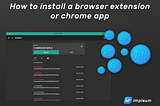 How to install a browser extension or chrome app