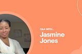 30 Seconds with 30M: Jasmine Jones