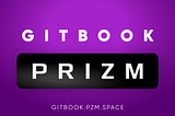 Prizm Gitbook