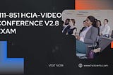 H11–851 HCIA-Video Conference V2.8 Exam