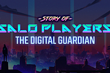 The Story of Salo Player — The Digital Guardian